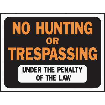 Hy-Ko 9x12 Plastic Sign, No Hunting or Trespassing